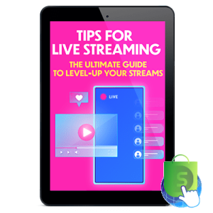 Live Streaming Tips