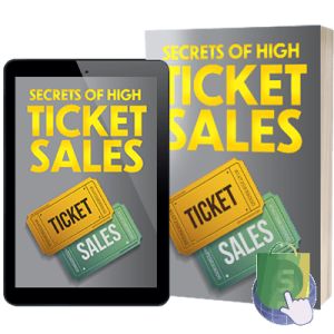 Secrets of High Ticket Sales