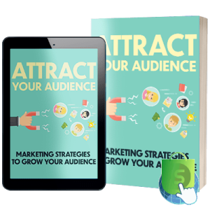 Attract Your Audience
